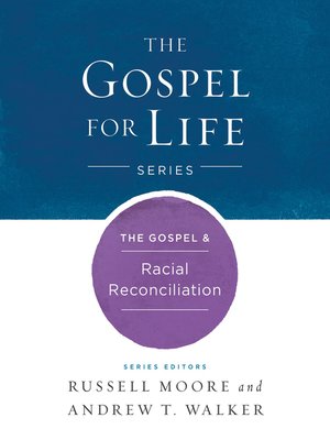 cover image of The Gospel & Racial Reconciliation